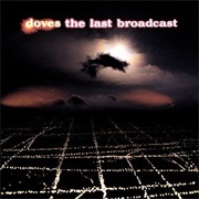 The Last Broadcast - Doves