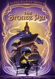The Bronze Pen (Zilpha Keatley Snyder)