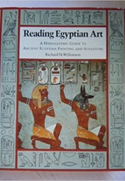 Reading Egyptian Art (Richard Wilkinson)