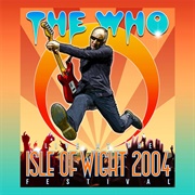 Live at the Isle of Wright Festival 2004 - The Who