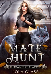 Thrown to the Wolves (Lola Glass)