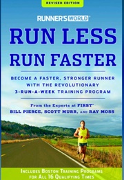 Runner's World Run Less Run Faster (Bill Pierce)