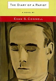 The Diary of a Rapist (Evan S. Connell)