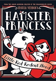 Little Red Rodent Hood (Ursula Vernon)
