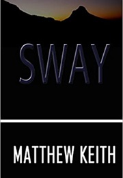 Sway (Matthew Keith)