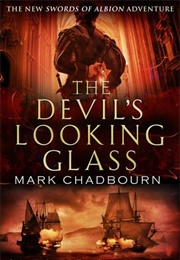 The Devil's Looking-Glass (Mark Chadbourn)