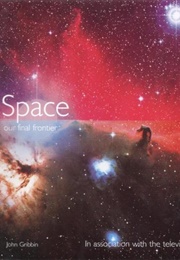 Space, Our Final Frontier (BBC)