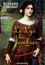 Le Lys Et Les Ombres (Bernard Simonay)