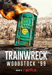 Trainwreck: Woodstock &#39;99 (2022)