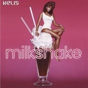 'Milkshake' - Kelis