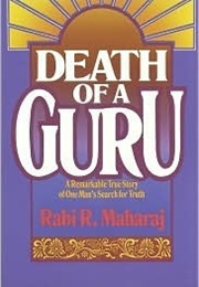 Death of a Guru (Rabi R. Maharaj)