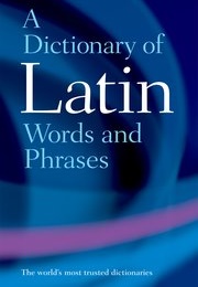A Dictionary of Latin Words and Phrases (James Morwood)