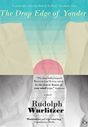 Drop  Edge of Yonder (Rudolf Wurlitzer)