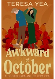 Awkward in October (Teresa Yea)