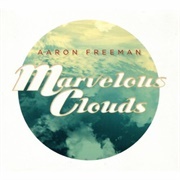 Aaron Freeman - Marvelous Clouds