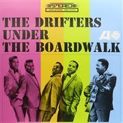 'Under the Boardwalk' – the Drifters