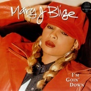 "I'm Goin' Down," Mary J. Blige