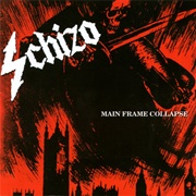 Schizo - Main Frame Collapse