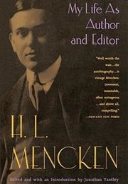My Life as Author and Editor (H.L. Mencken)