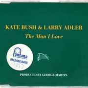 Kate Bush - The Man I Love (With Larry Adler)