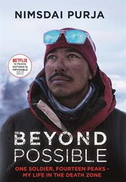 Beyond Possible: One Soldier, Fourteen Peaks - My Life in the Death Zone (Nirmal Purja)