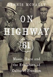 On Highway 61 (Dennis McNally)