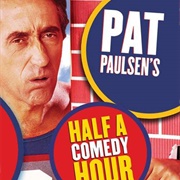 Pat Paulsen's Half-A-Comedy Hour