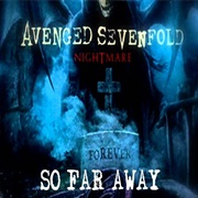 So Far Away - Avenged Sevenfold