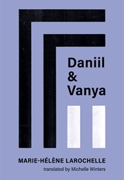Daniil &amp; Vanya (Marie-Helene Larochelle)
