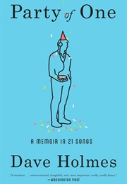 Party of One (Dave Holmes)