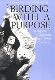 Birding With a Purpose (Frances Hamerstrom)