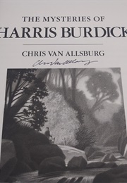 The Mysteries of Harris Burdick (Chris Van Allsburg)