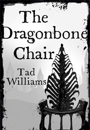 The Dragonbone Chair (Tad Williams)
