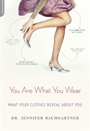 You Are What You Wear (Jennifer J. Baumgartner)