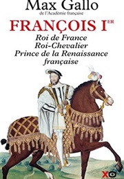 François 1Er (Max Gallo)
