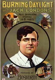 Burning Daylight: The Adventures of Burning Daylight in Civilization (1914)