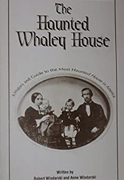 The Haunted Whaley House (Robert James Wlodarski)