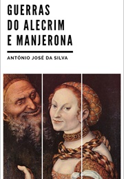 Guerras Do Alecrim E Manjerona (António José Da Silva)