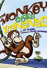 The Monkey Goes Bananas (C.P. Bloom)