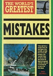 The World's Greatest Mistakes (Nigel Blundell)