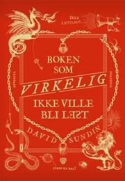 Boken Som Verkligen Inte Ville Bli Läst (David Sundin)