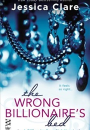 The Wrong Billionaire's Bed (Jessica Clare)