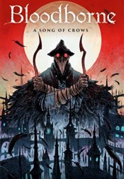 Bloodborne, Vol. 3: A Song of Crows (Aleš Kot, Piotr Kowalski)