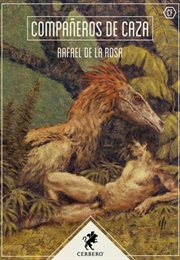 Compañeros De Caza (Rafael De La Rosa)