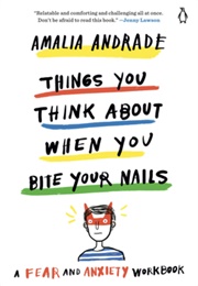 Things You Think About When You Bite Your Nails (Amalia Andrade)