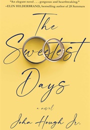 The Sweetest Days (John Hough Jr.)