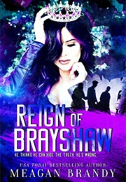 Reign of Brayshaw (Meagan Brandy)