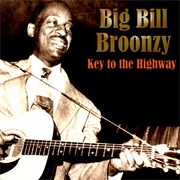 Big Bill Broonzy - Key to the Highway