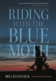 Riding With the Blue Moth (Bill Hancock)