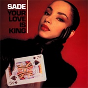 "Your Love Is King" by Sade (1984)